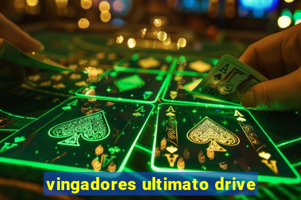 vingadores ultimato drive